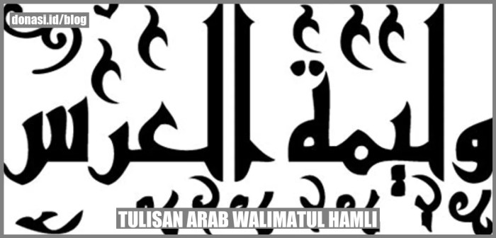tulisan arab walimatul hamli: makna, tradisi, dan simbol