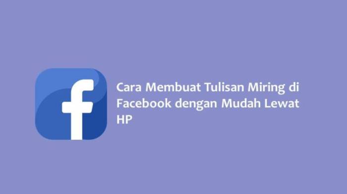 penggunaan tulisan miring di facebook: dampak, tren, dan strategi