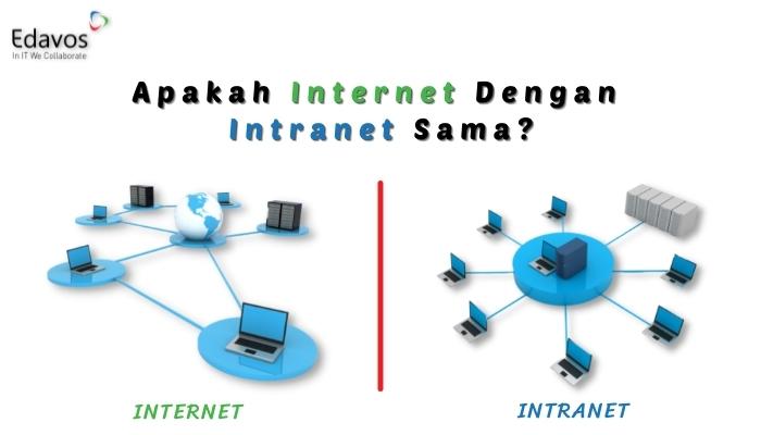 internet vs intranet: persamaan dan perbedaan
