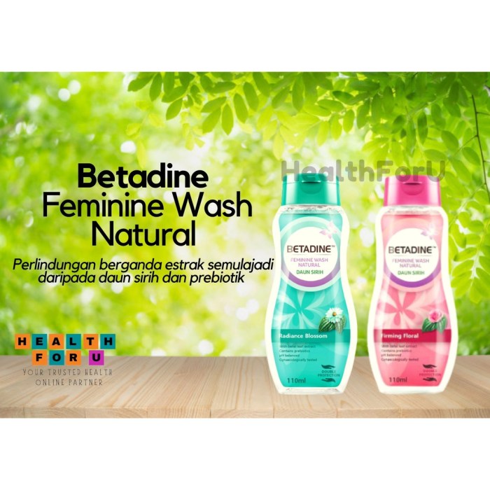 manfaat betadine feminine wash natural daun sirih: perlindungan alami untuk kewanitaan