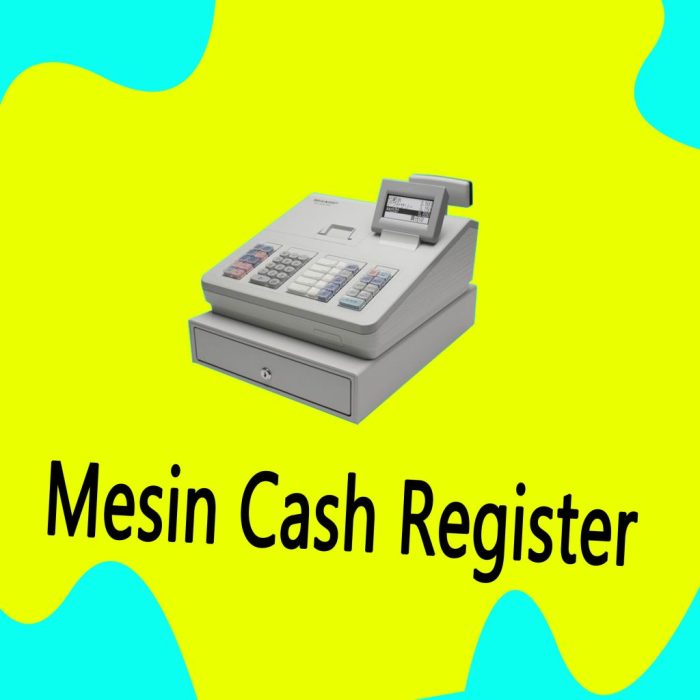 mesin cash register: keunggulan fungsionalitas dan kenyamanan dibanding kalkulator