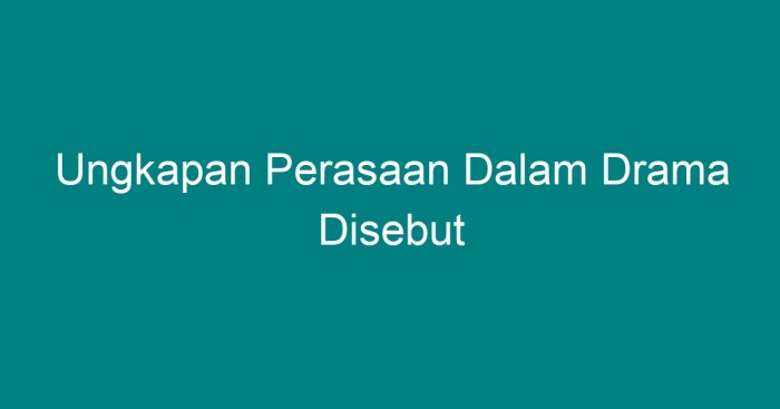 ungkapan perasaan: cara menyampaikan emosi secara verbal dan non-verbal