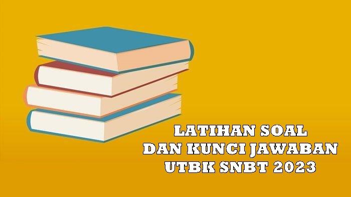 contoh soal utbk saintek 2020 dan pembahasannya, panduan sukses masuk ptn