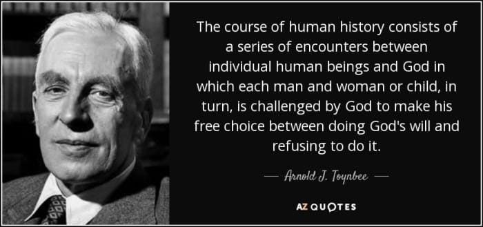 quote the course of human history consists of a series of encounters between individual human arnold j toynbee 136 87 91